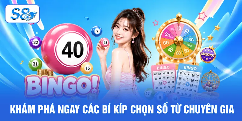 Khám phá ngay các bí kíp chọn số từ chuyên gia