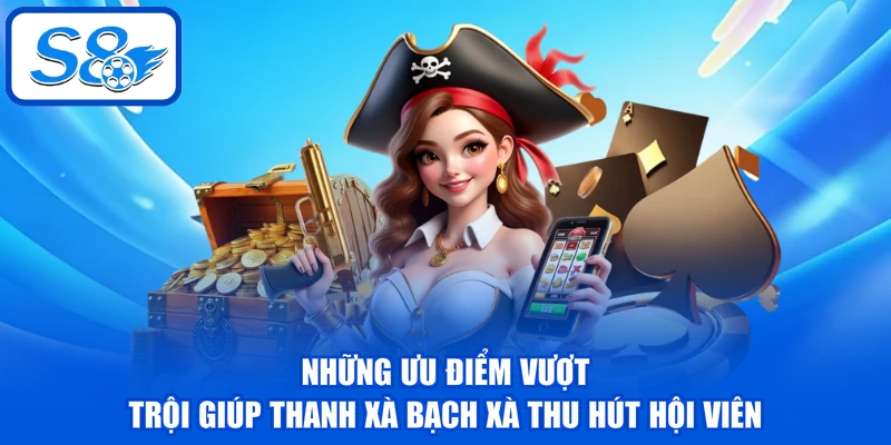 Thanh Xà Bạch Xà - Top 5 Ưu Điểm Thu Hút Khách Hàng 4 Những ưu điểm vượt trội giúp Thanh Xà Bạch Xà thu hút hội viên
