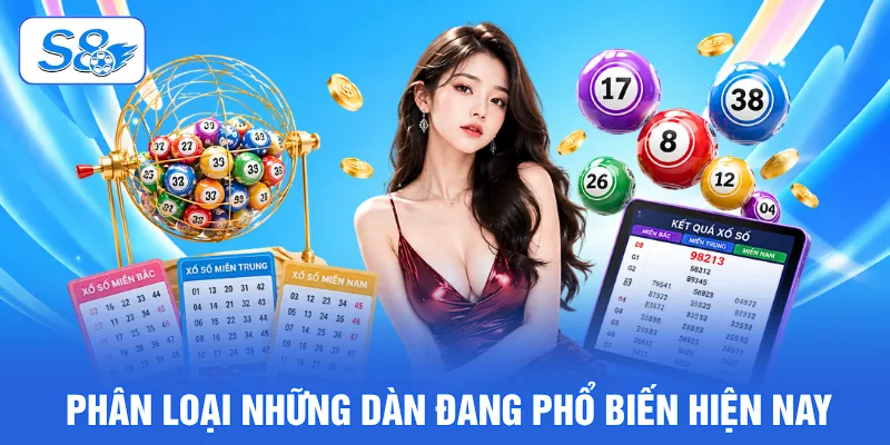 Phân loại những dàn đang phổ biến hiện nay