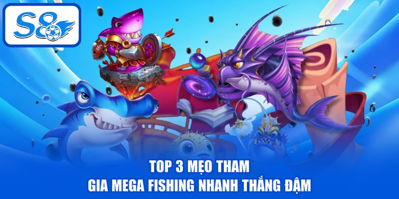 Mega Fishing - Bật Mí Cách Chơi Và Mẹo Săn Thưởng Lớn 4 Top 3 mẹo tham gia Mega Fishing nhanh thắng đậm