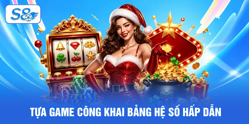 Đại Tiệc Trái Cây - Quay Hũ Thả Ga Săn Jackpot Khủng Tại S8 3 Tựa game công khai bảng hệ số hấp dẫn